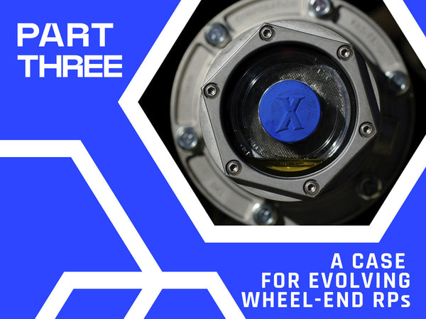 Challenge the Standard: A Case for Evolving Wheel-End RPs Part 3